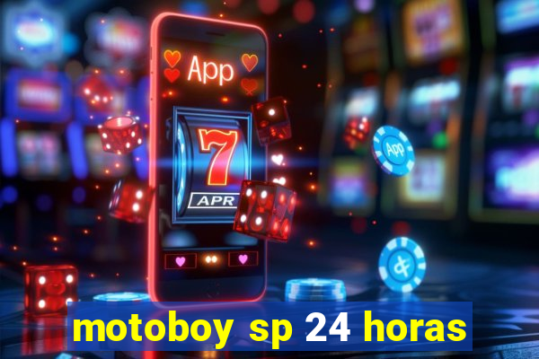 motoboy sp 24 horas